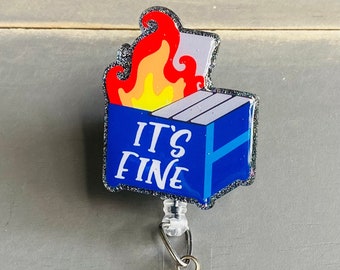 Dumpster on Fire Badge Reel, This is Fine, Everything is Fine, Funny Nursing Humor ID Holder, Server Retractable Badge, Secretary Badge