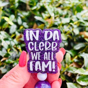 In Da Clerb We All Fam badge reel, Cute Glitter Badge Gift for Her, Nurse Badge Holder, Funny Badge Reel, Retractable ID Lanyard, Popular ID