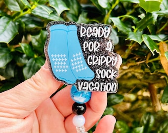 Time for a Grippy Sock Vacation badge reel, Funny Nurse Gift for Her, Pysch ID holder, Cute Glitter Badge Holder, Mental Health Badge Reel