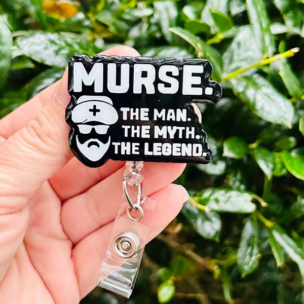 Murse Badge Reel, Male Nurse Badge Clip, Funny Nurse Badge ID Holder, Manly Lanyard, ICU RN Retractable Badge Reel, The Man, Myth, Legend