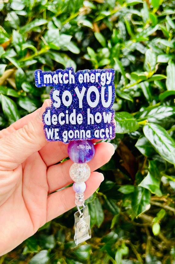  I Match Energy Funny Retractable Badge Reel for Nurse Doctor  Employee ID #H1 : Handmade Products