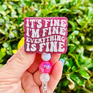 It’s Fine I’m Fine Everything is Fine Badge Reel, Funny Retractable Lanyard, Cute Badge Reel, Gift For Her, Nurse Badge Reel, Server Badge