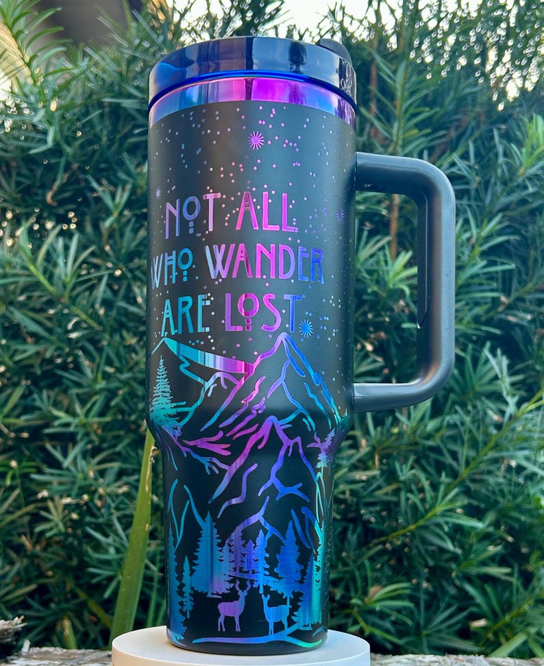 Holographic or Black/Silver Engraved Not All Who Wander Are Lost 40oz Tumbler, Outdoor Gifts, Adventure Cup, Mountain Lover Gift for Her image 7