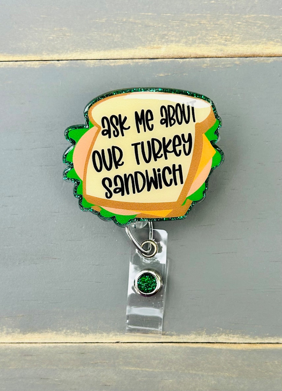 Ask Me About Our Turkey Sandwich Badge Reel, Funny Badge, Nurse Humor