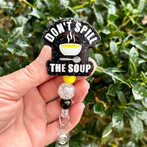Don’t Spill the Soup Paramedic/EMT Funny Badge Reel, Glitter Retractable Lanyard, Ambulance Driver Badge, Emergency Dispatch ID Holder