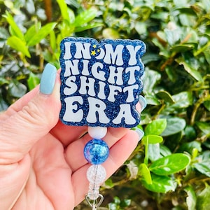 In My Night Shift Era badge reel, Cute Glitter Badge Gift for Her, Nurse Badge Holder, Funny Badge Reel, Retractable ID Lanyard