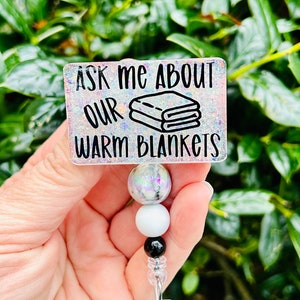 Ask Me About Our Warm Blankets Badge Reel, Funny Badge, Nurse Humor, ER ID  Holder, Cute Glitter Badge Holder, PACU Badge Reel, Surgical Reel 