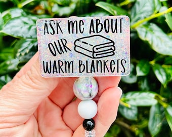 Ask Me About Our Warm Blankets Badge Reel, Funny Badge, Nurse Humor, ER ID  Holder, Cute Glitter Badge Holder, PACU Badge Reel, Surgical Reel 