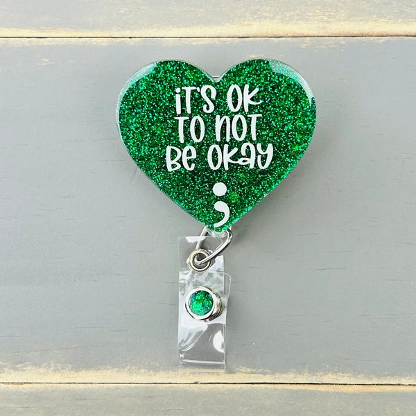 It’s Okay To Not Be Okay Badge Reel, Mental Health Awareness ID Holder, Psychology Lanyard, Green Glitter Nurse Badge Reel, Best friend Gift
