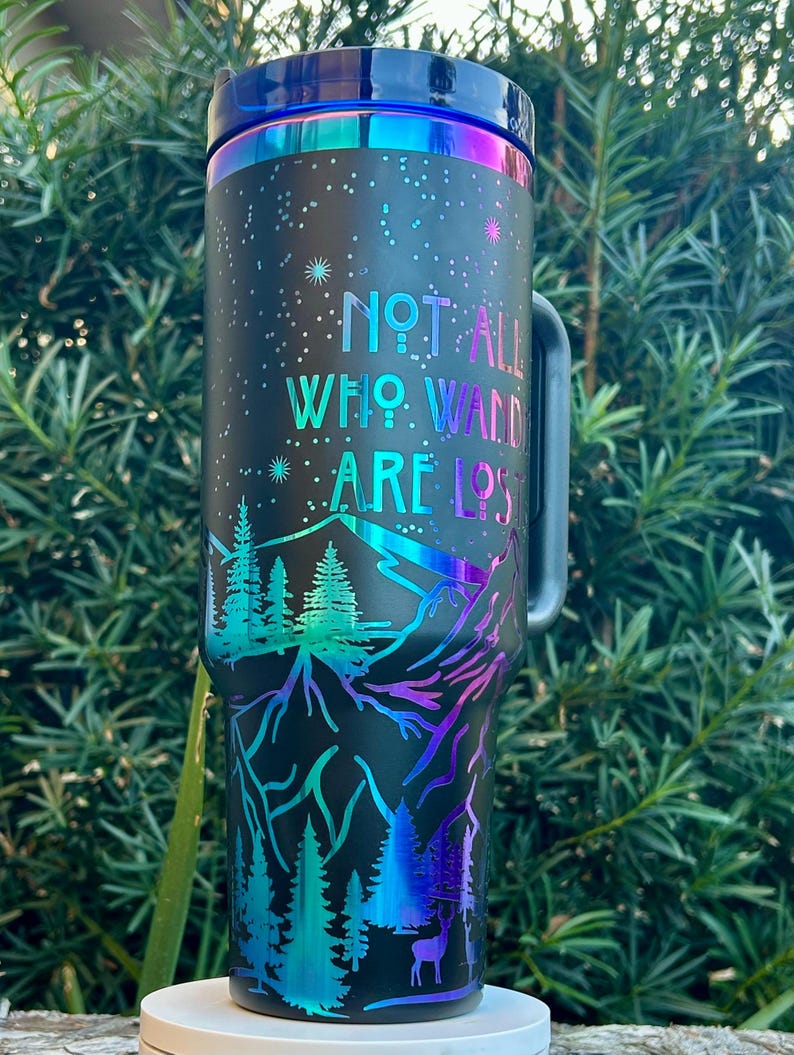 Holographic or Black/Silver Engraved Not All Who Wander Are Lost 40oz Tumbler, Outdoor Gifts, Adventure Cup, Mountain Lover Gift for Her Dupe Blk Holographic
