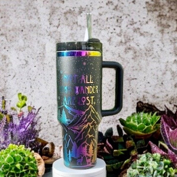 Holographic Engraved Not All Who Wander Are Lost 40oz Tumbler, Outdoor Gifts, Adventure Cup, Mountain Liver Gift, Gift For Her, Gift for Mom