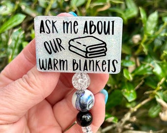 Ask me about our warm blankets badge reel, Funny badge, Nurse Humor, ER ID holder, Cute Glitter Badge Holder, PACU Badge Reel, Surgical Reel