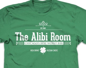 St. Patricks Day T-Shirt - The Alibi Room Bar from Shameless , TV show, comedy, drama, series, pub, alcohol tee, beer
