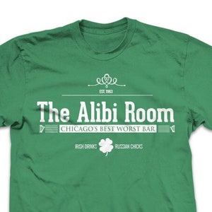 St. Patricks Day T-Shirt - The Alibi Room Bar from Shameless , TV show, comedy, drama, series, pub, alcohol tee, beer