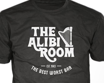 The Alibi Room T-Shirt, bar and pub, St. Patricks Day tee shirt, TV show, comedy, drama, series, alcohol, beer, frank gallagher