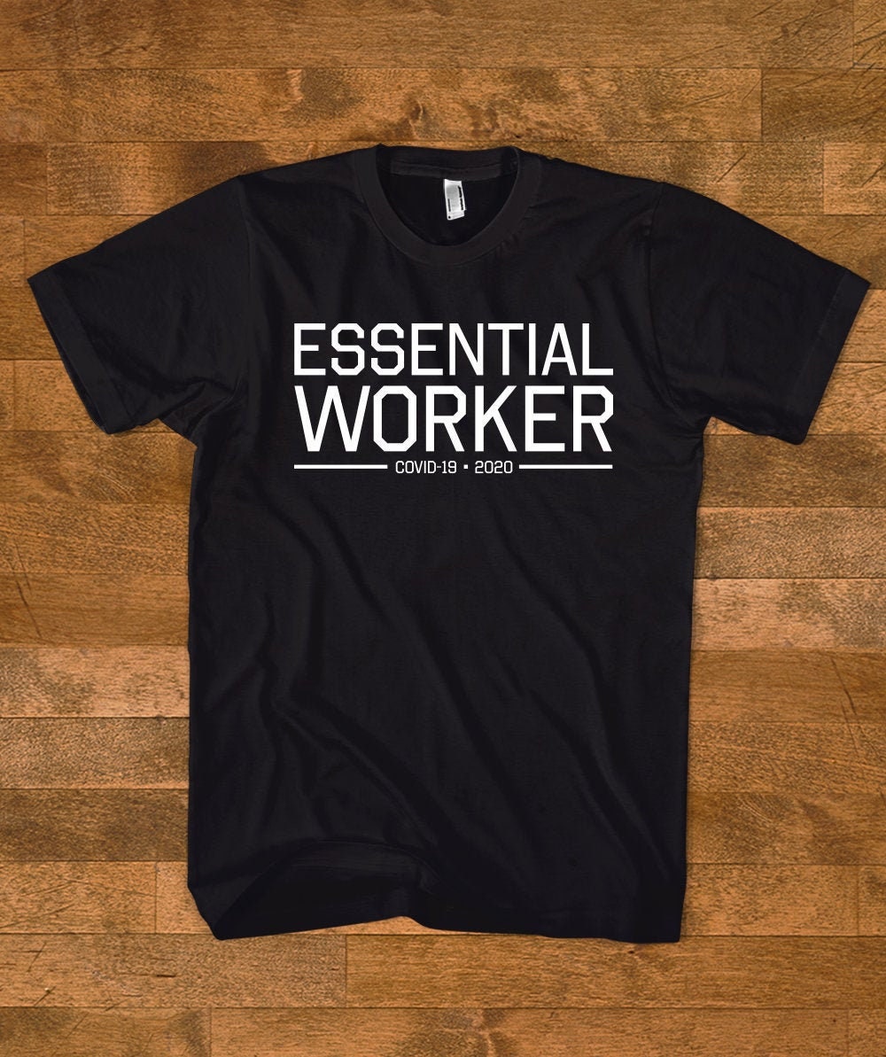 Essential Worker COVID19 2020 T-Shirt Funny Essential | Etsy
