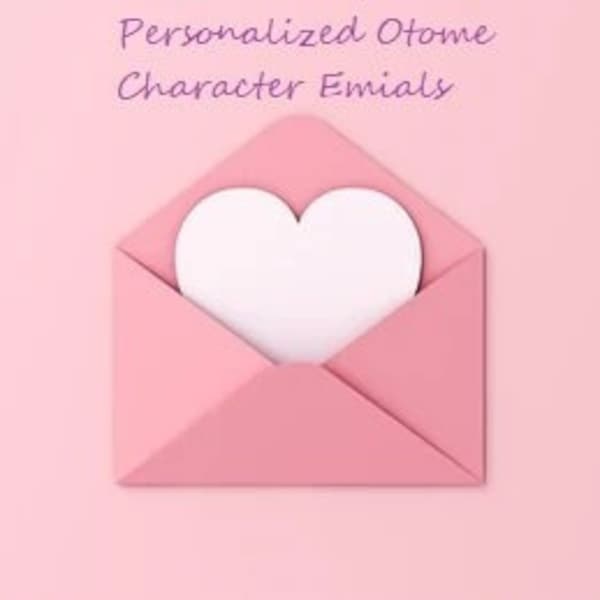 Personalized Otome Emails