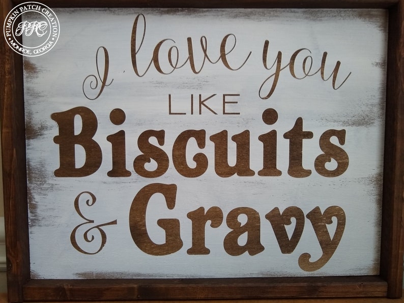 I Love You Like Biscuits and Gravy Sign Funny Kitchen Signs Etsy