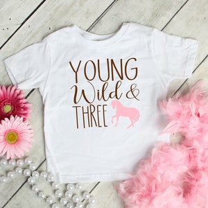 Young Wild and Three Horse Theme | Third Birthday T-shirt (Item #1820C)