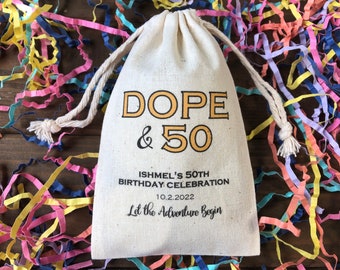 Set of 10 Personalized Party Favor Bags "Dope and 50" (age can be changed) Survival Kit Custom Muslin Cotton Bags (Item 2477A)