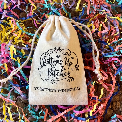 Set of 10 Bottoms Up Bitches Birthday Party or Bachelorette Favor Bags (Item 2148A)
