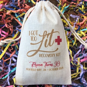 Set of 10 I Got Too Lit Recovery Kit / Survival Kit Bags / Bachelorette / Birthday Party Hangover Kit (Item 2314A)