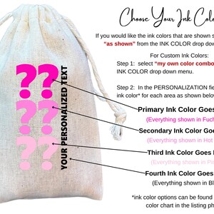 May include: A white drawstring bag with three pink question marks printed on the front. The bag is labeled "Your Personalized Text". The image shows how to choose ink colors for the bag, with options for fuchsia, hot pink, pink, and black.