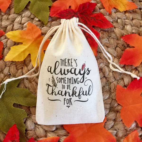 Set of 10 Thanksgiving Favor Bags / There is Always Something To Be Thankful For Treat Bags (Item 1638A)