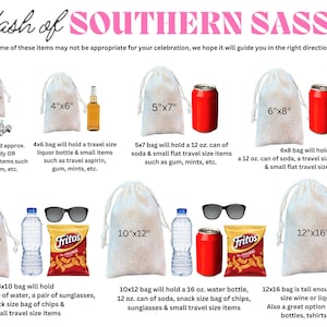 May include: Image showing various sizes of drawstring bags with example items. Sizes range from 3"x5" to 12"x16". Items include candy, liquor bottles, soda cans, sunglasses, water bottles, chips, and a wine bottle. Text reads "dash of SOUTHERN SASS".