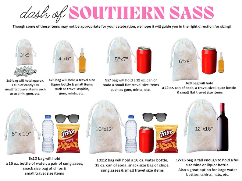 May include: Image showing various sizes of drawstring bags with example items. Sizes range from 3"x5" to 12"x16". Items include candy, liquor bottles, soda cans, sunglasses, water bottles, chips, and a wine bottle. Text reads "dash of SOUTHERN SASS".