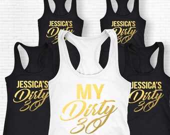 Dirty Thirty Shirts, Dirty 30 Tank Tops, My Dirty 30 Shirt, Birthday Party Tank Tops, Birthday Girl, Dirty 30 Birthday Shirt, Custom Name