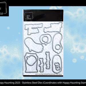 May include: A pack of stainless steel dies for crafting, featuring shapes like a tombstone, hand, and pumpkin. The text "Happy Haunting 2025" and "LET'S GET LIZICLE" are visible. These dies coordinate with Happy Haunting stamps for creative projects.