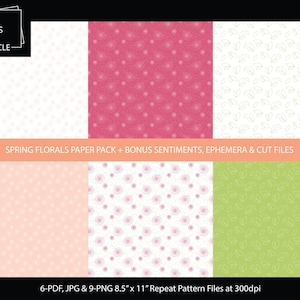 May include: A digital paper pack featuring six floral patterns in pink, white, and green. The patterns include dots, swirls, and leaf designs. The text reads "SPRING FLORALS PAPER PACK + BONUS SENTIMENTS, EPHEMERA & CUT FILES".