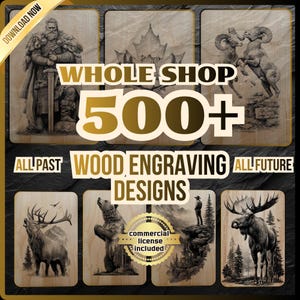 May include: A promotional image for wood engraving designs. The image features a collection of engraved designs, including a Viking, a maple leaf, rams, a deer, a bear, a person on a cliff, and a moose. Text includes "Whole Shop 500+ Wood Engraving Designs."