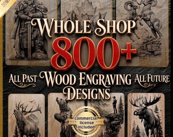 Whole Shop Bundle 800+ Wood Engraving Designs | Laser PNG Files for CNC, LightBurn, Wildlife, Viking, Future Updates, Commercial License
