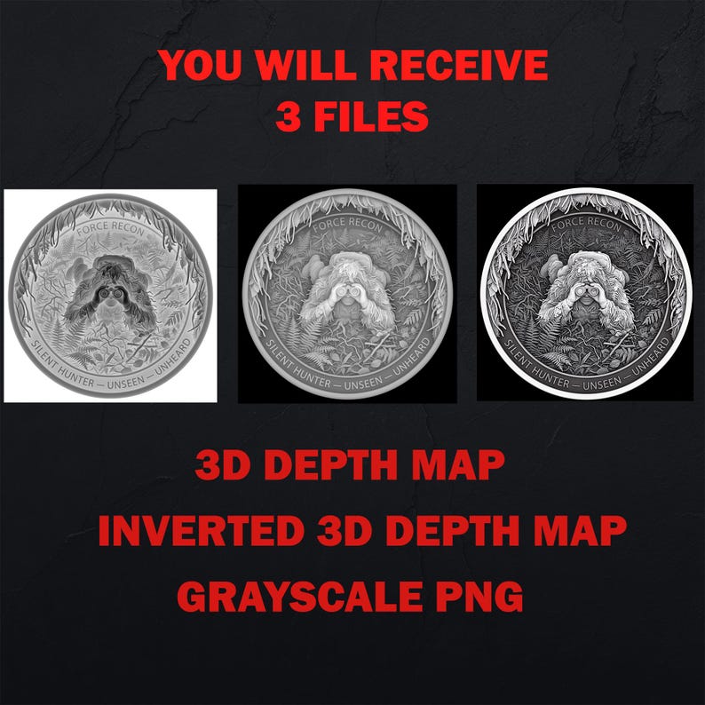 May include: Three circular digital files featuring a Force Recon soldier in a ghillie suit using binoculars within a forest setting. The text reads YOU WILL RECEIVE 3 FILES, 3D DEPTH MAP, INVERTED 3D DEPTH MAP, GRAYSCALE PNG, and SILENT HUNTER - UNSEEN - UNHEARD.