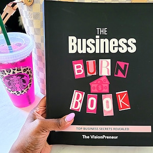Business  Burn  Book: Step‑by‑Step Small‑Biz Guide to Launch, Grow & Manage Your Business Venture | Expert Tips, Tools and Strategies