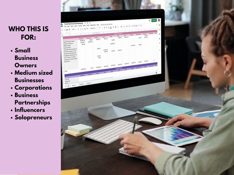 May include: A person working on a computer with a spreadsheet open on the screen. The spreadsheet is titled "Small Business Bookkeeping". The person is also using a tablet and a notebook. The text on the left side of the image reads "WHO THIS IS FOR:" followed by a list of business types, including "Small Business Owners", "Medium sized Businesses", "Corporations", "Business Partnerships", "Influencers", and "Solopreneurs".