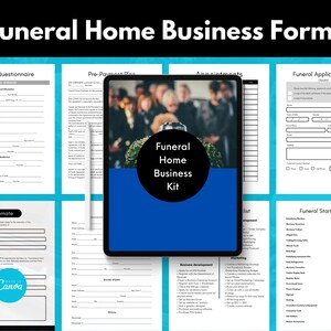 May include: A digital tablet displaying a blue screen with the text "Funeral Home Business Kit" in a white circle. The tablet is surrounded by six different forms, including a funeral questionnaire, pre-payment plan, appointments, funeral application form, authority to cremate, and funeral startup costs.