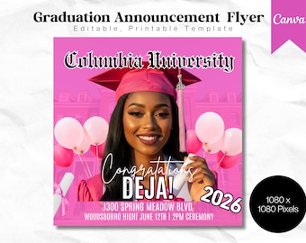 May include: A pink graduation announcement flyer with the text "Graduation Announcement Flyer" and "Columbia University". The flyer features a smiling person wearing a graduation cap and holding balloons. The text "Congratulations Deja! 2026" is also visible.