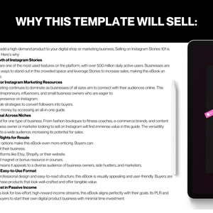 May include: A white and black text graphic on a black background with the text "WHY THIS TEMPLATE WILL SELL:" and a list of reasons why the template will sell. The text includes the following bullet points: "Explosive Growth of Instagram Stories", "High Demand for Instagram Marketing Resources", "Universal Appeal Across Niches", "PLR and MRR Rights for Resale", "Attractive and Easy-to-Use Format", and "Growing Interest in Passive Income".
