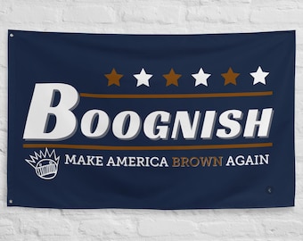 Ween Boognish Make America Brown Again Festy Flag, Camping Flag, Festival Totem, Festival Accessory, Gift for Music lover,