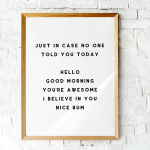 Hello Good Morning You're Awesome I Believe In You Nice Bum | Just in case | Typography Print | A4 print | A3 print | Funny print