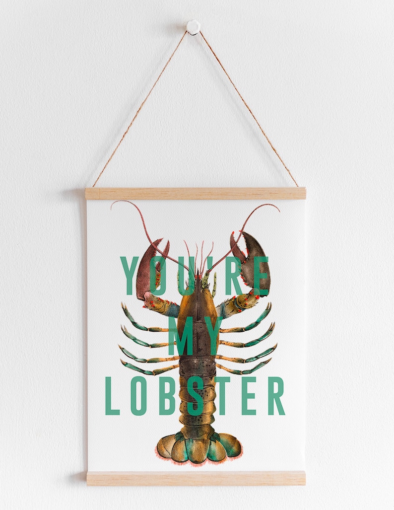 You're My Lobster Lobster Print Lobster Quote Etsy