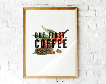 coffee poster | coffee print | coffee quote | but first coffee | floral print | kitchen print | kitchen art | coffee art