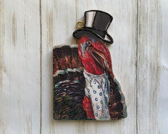 Turkey in a Top Hat ~ Glittered Thanksgiving Ornament ~ Vintage Card Image ~ Wood and Glitter ~ Holiday Tree Decoration T66