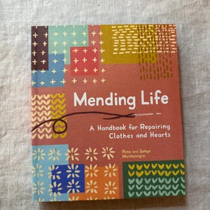 Mending Life - Handbook for Repairing Clothes and Hearts