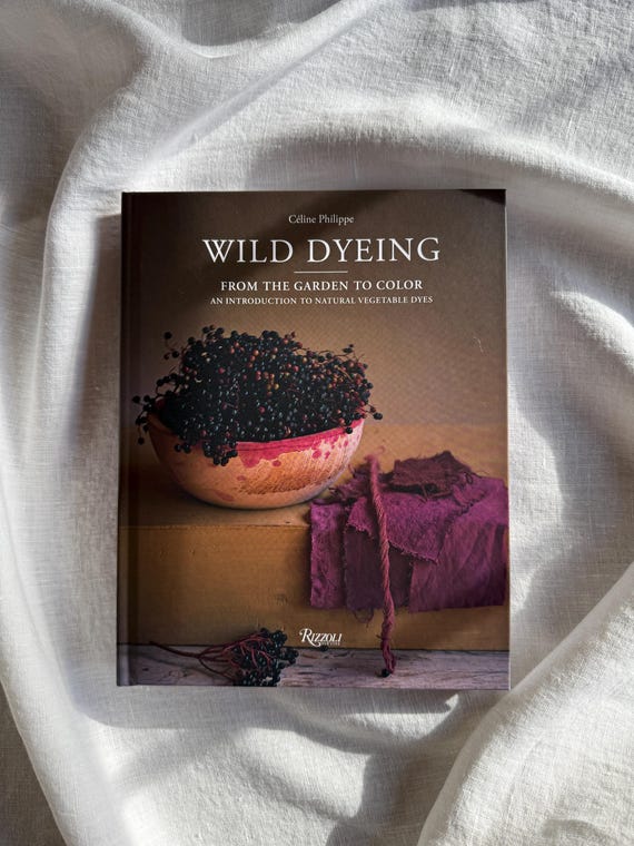 Wild Dyeing Book - Natural Dyes from Plants & Organic Materials