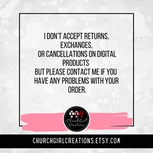 May include: A white background with a black border contains text stating the shop's return policy. The text reads, "I don't accept returns, exchanges, or cancellations on digital products." The shop's logo and Etsy URL are also visible.