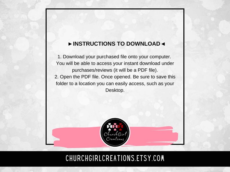 May include: A white background with instructions to download a purchased file. The text includes steps to download and save a PDF file. The image also features a logo and the Etsy shop URL.